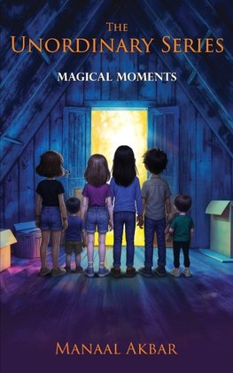 The Unordinary Series; Magical Moments