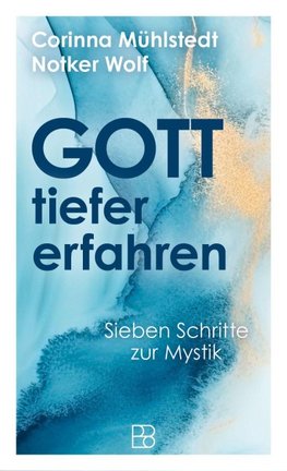 Gott tiefer erfahren