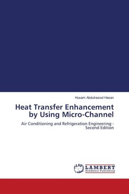 Heat Transfer Enhancement by Using Micro-Channel
