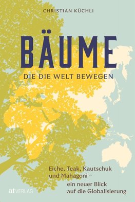 Bäume, die die Welt bewegen