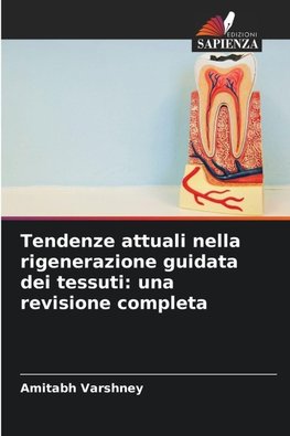 Tendenze attuali nella rigenerazione guidata dei tessuti: una revisione completa