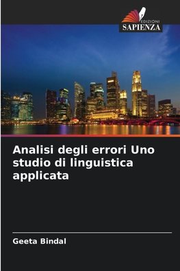 Analisi degli errori Uno studio di linguistica applicata