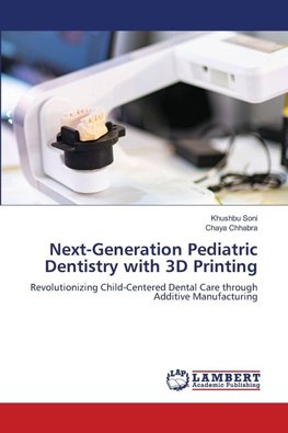 Next-Generation Pediatric Dentistry with 3D Printing