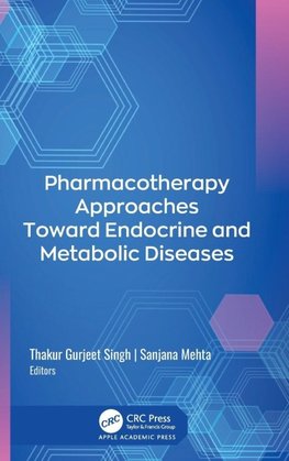 Pharmacotherapy Approaches Toward Endocrine and Metabolic Diseases