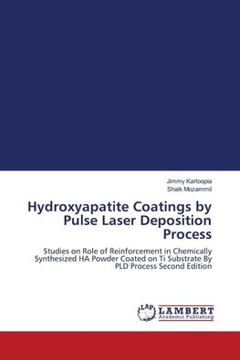 Hydroxyapatite Coatings by Pulse Laser Deposition Process