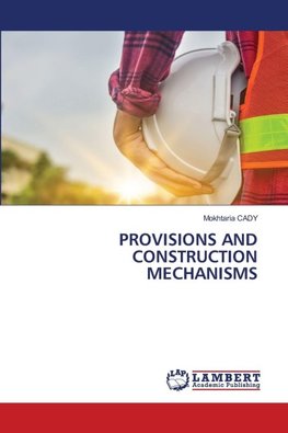 PROVISIONS AND CONSTRUCTION MECHANISMS