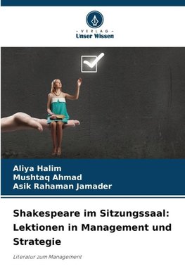 Shakespeare im Sitzungssaal: Lektionen in Management und Strategie