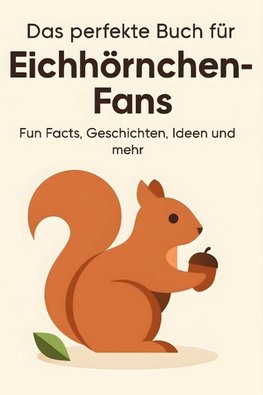 Das perfekte Buch für Eichhörnchen-Fans