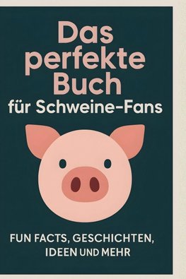 Das perfekte Buch für Schweine-Fans