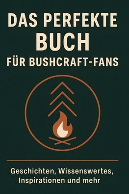 Das perfekte Buch für Bushcraft-Fans
