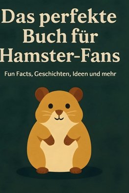 Das perfekte Buch für Hamster-Fans