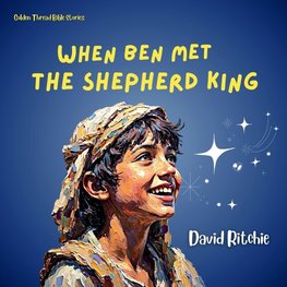 When Ben Met the Shepherd King