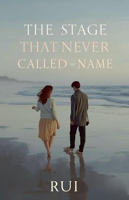 The Stage That Never Called My Name