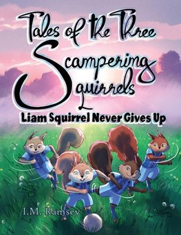 Liam Squirrel Never Gives Up