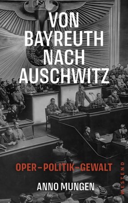 Von Bayreuth nach Auschwitz