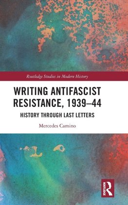 Writing Antifascist Resistance, 1939-44