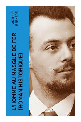L'Homme au Masque de Fer (Roman historique)