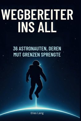 Wegbereiter ins All