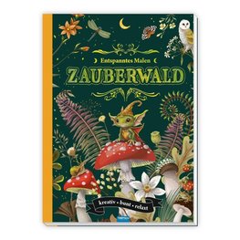 TRÖTSCH - Malbuch Entspanntes Malen Zauberwald