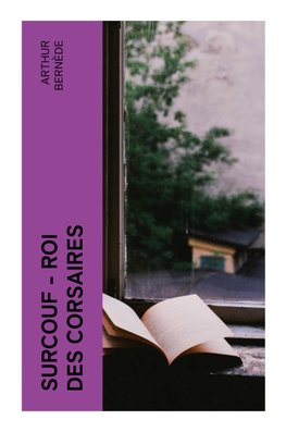 Surcouf - Roi des corsaires