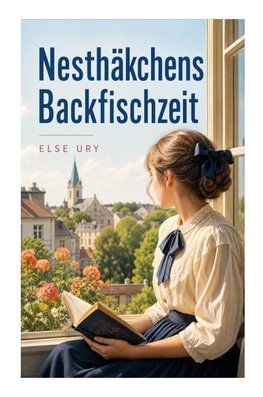 Nesthäkchens Backfischzeit