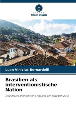 Brasilien als interventionistische Nation