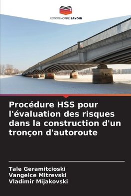 Procédure HSS pour l'évaluation des risques dans la construction d'un tronçon d'autoroute