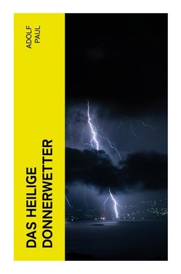Das heilige Donnerwetter