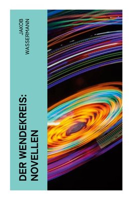 Der Wendekreis: Novellen