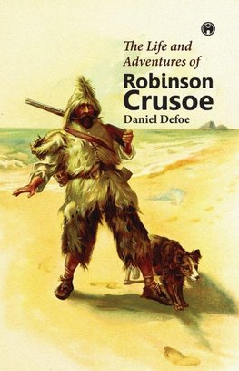 The Life and Adventures of  Robinson Crusoe