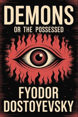Demons or The Possessed