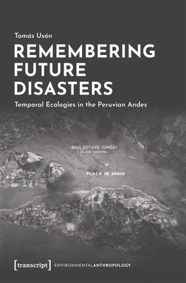Remembering Future Disasters