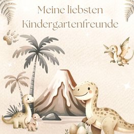 Meine liebsten  Kindergartenfreunde - Dinosaurier