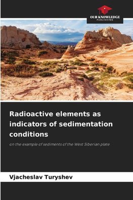 Radioactive elements as indicators of sedimentation conditions