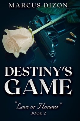 Destiny's Game "Love or Honour" Book 2