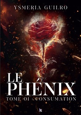 Le phénix : Consumation, une romance sombre de mafia Tome - 1