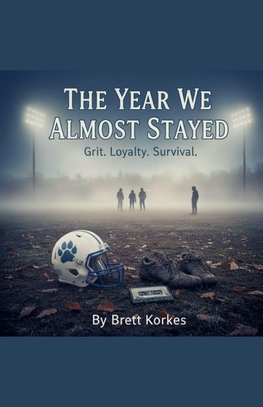 The Year We Almost Stayed