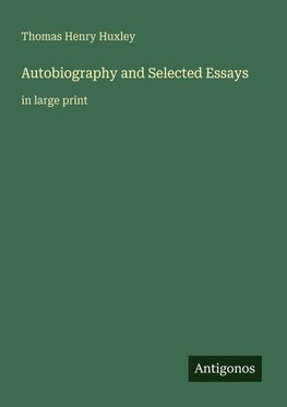Autobiography and Selected Essays