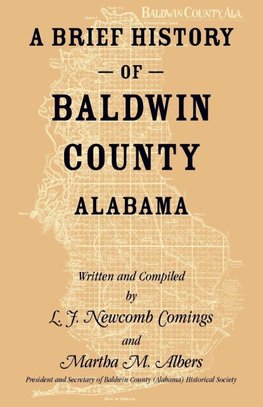 A Brief History of Baldwin County, Alabama