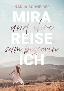 Mira und ihre Reise zum besseren Ich