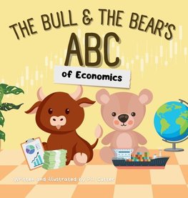 The Bull & The Bear's ABC of Economics