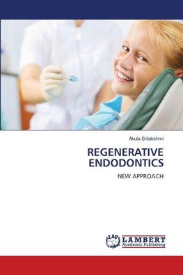 REGENERATIVE ENDODONTICS