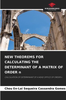 NEW THEOREMS FOR CALCULATING THE DETERMINANT OF A MATRIX OF ORDER n