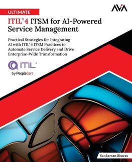 Ultimate ITIL® 4 ITSM for AI-Powered Service Management