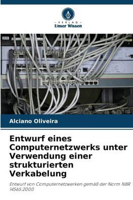 Entwurf eines Computernetzwerks unter Verwendung einer strukturierten Verkabelung