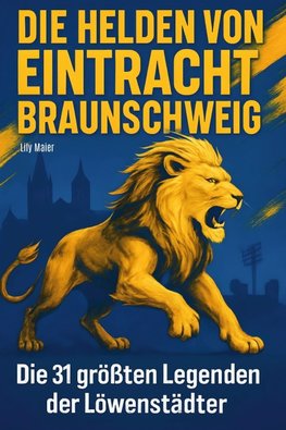 Die Helden von Eintracht Braunschweig