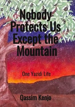 Nobody Protects Us Except the Mountain