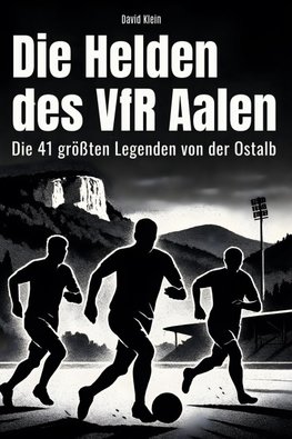 Die Helden des VfR Aalen