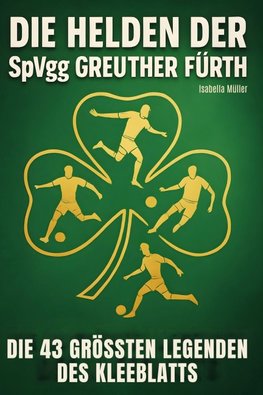 Die Helden der SpVgg Greuther Fürth