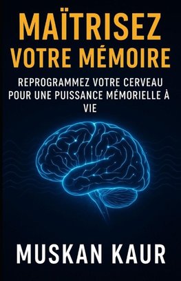 Maîtrisez votre mémoire